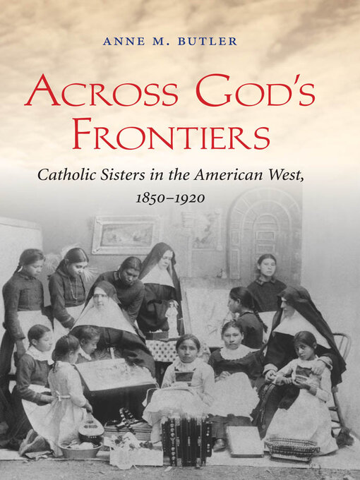Title details for Across God's Frontiers by Anne M. Butler - Available